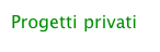 Progetti privati